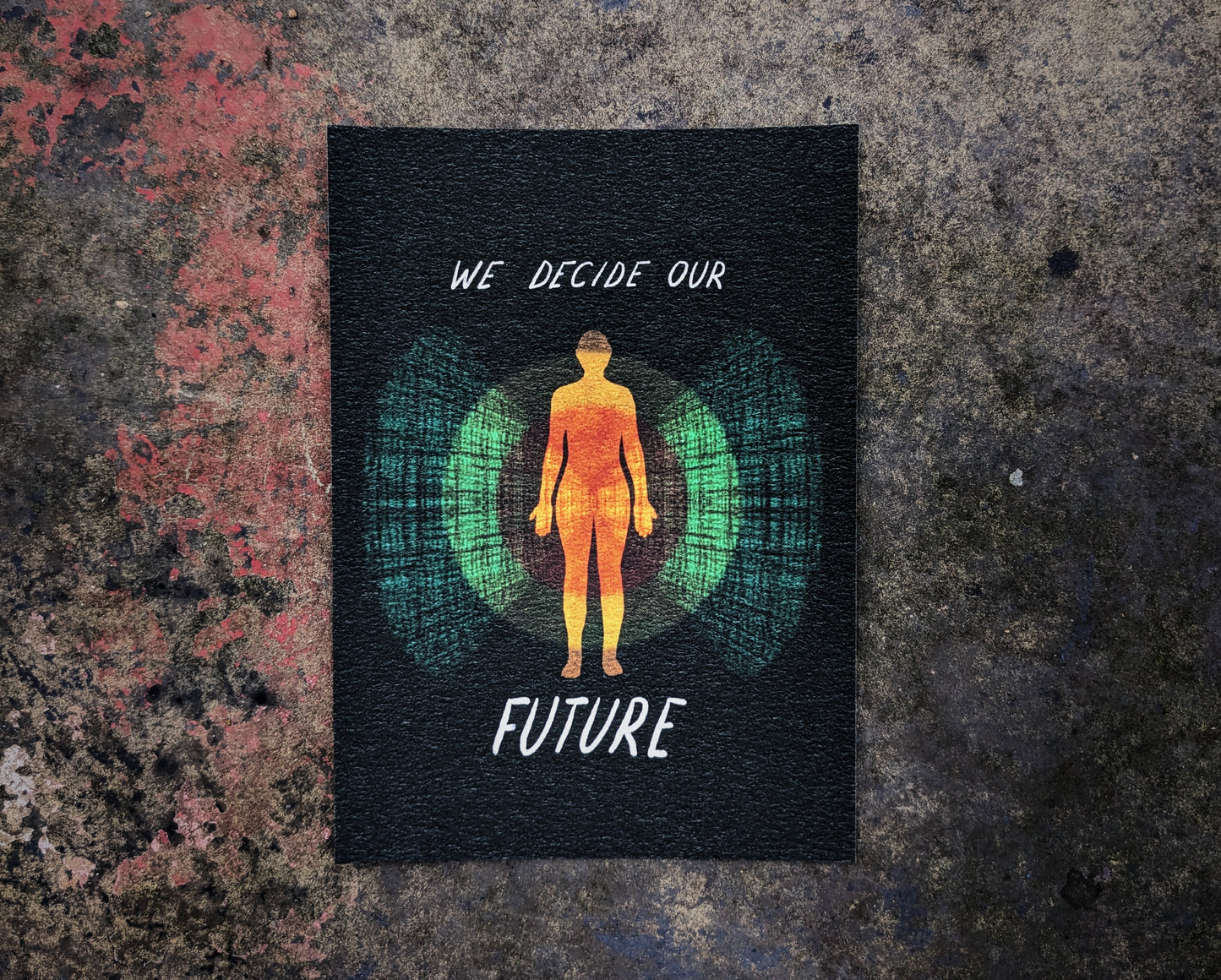 We Decide Our Future Archival Print