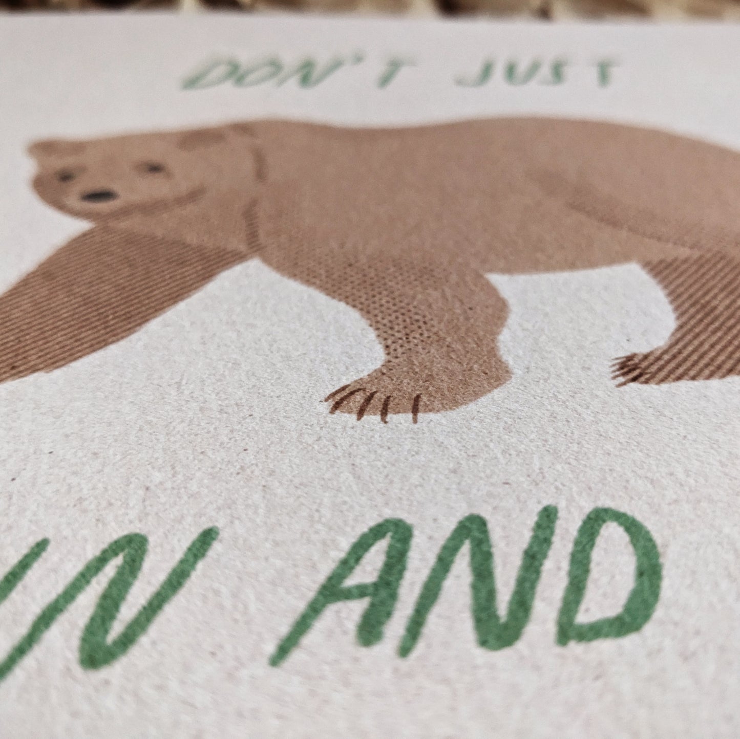 Don't Just Grin and Bear It Archival Print